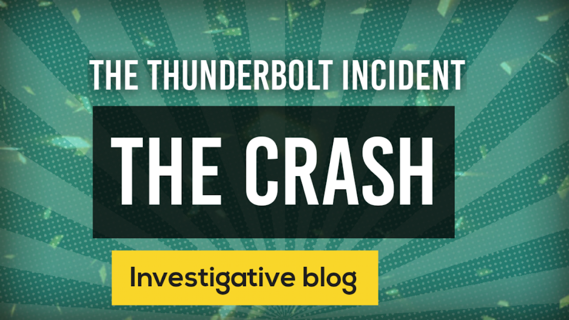 The Thunderbolt Incident – The Crash.